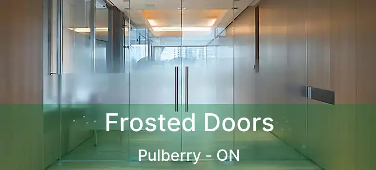  Frosted Doors Pulberry - ON