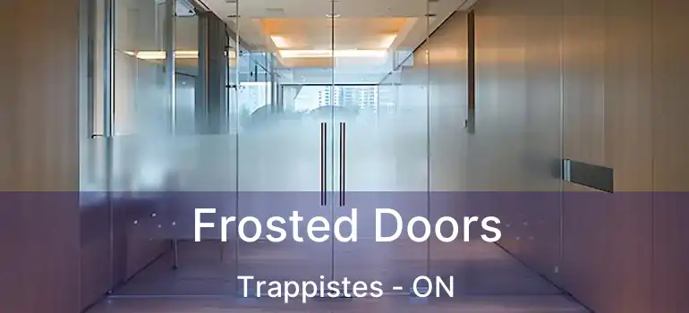  Frosted Doors Trappistes - ON
