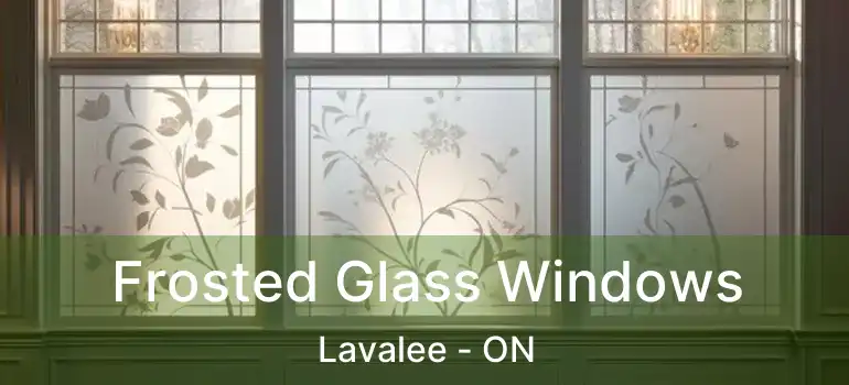  Frosted Glass Windows Lavalee - ON