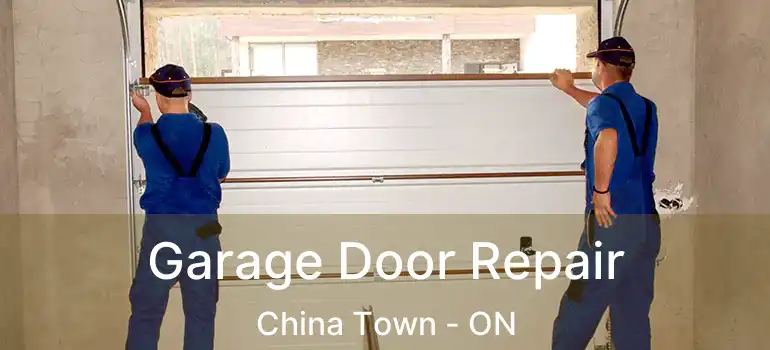  Garage Door Repair China Town - ON