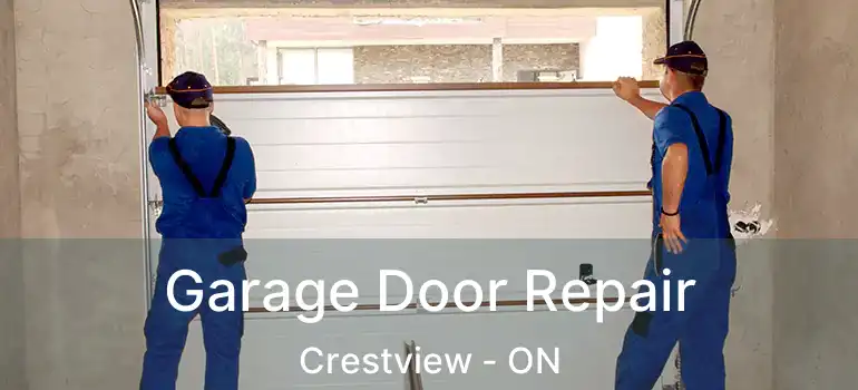  Garage Door Repair Crestview - ON