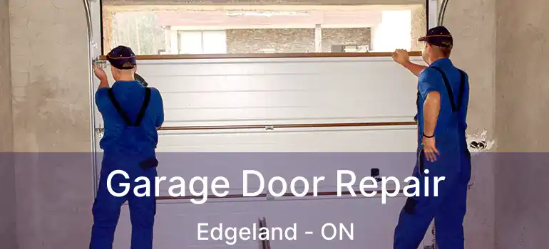  Garage Door Repair Edgeland - ON