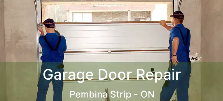  Garage Door Repair Pembina Strip - ON