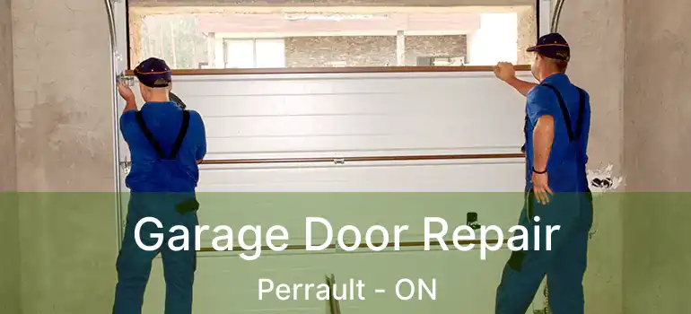  Garage Door Repair Perrault - ON