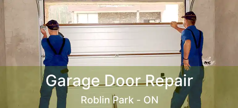  Garage Door Repair Roblin Park - ON