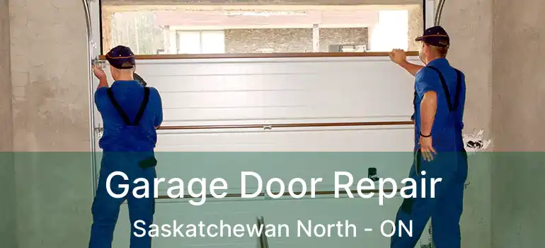  Garage Door Repair Saskatchewan North - ON