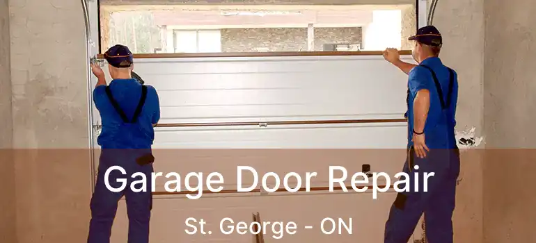  Garage Door Repair St. George - ON
