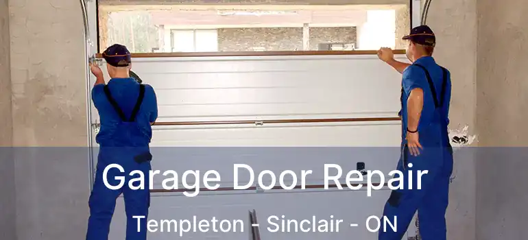  Garage Door Repair Templeton - Sinclair - ON