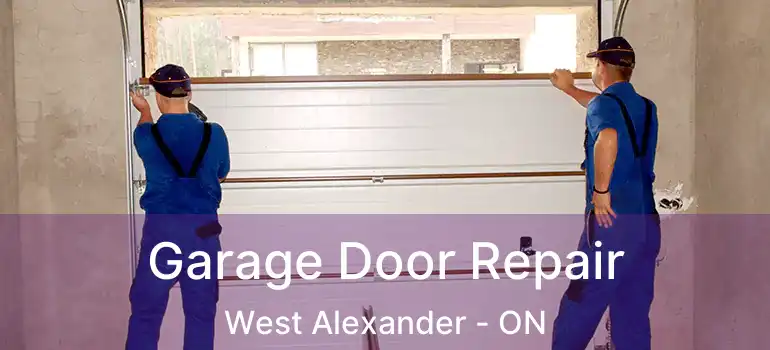  Garage Door Repair West Alexander - ON