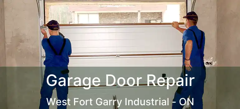  Garage Door Repair West Fort Garry Industrial - ON