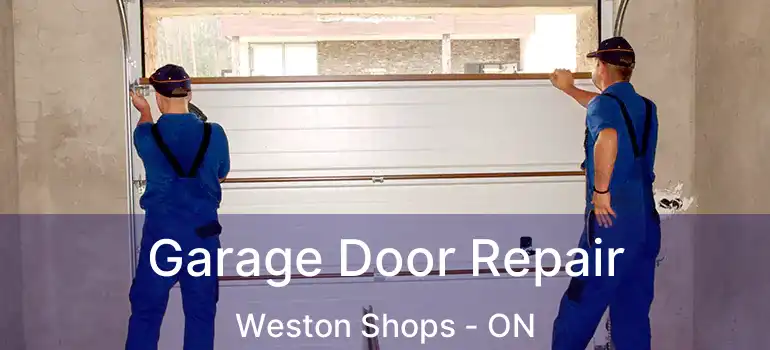  Garage Door Repair Weston Shops - ON