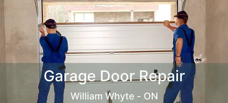  Garage Door Repair William Whyte - ON