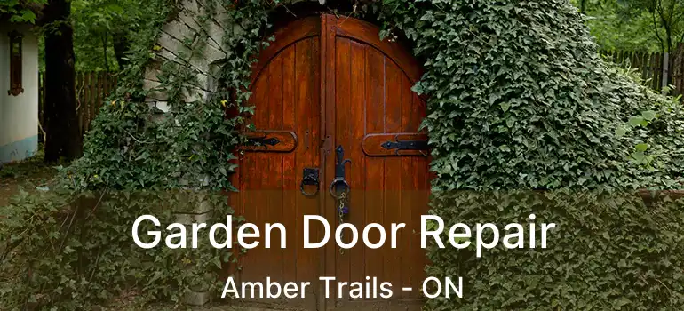  Garden Door Repair Amber Trails - ON