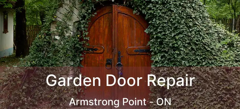  Garden Door Repair Armstrong Point - ON