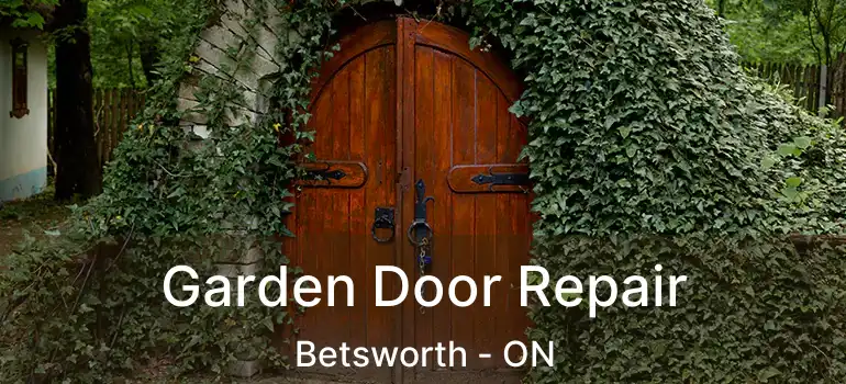  Garden Door Repair Betsworth - ON