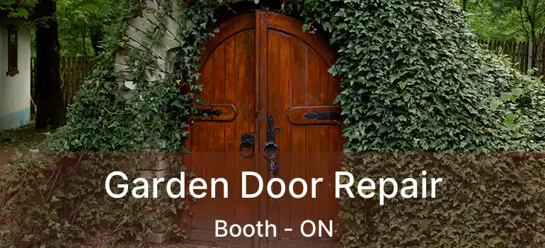  Garden Door Repair Booth - ON