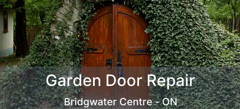  Garden Door Repair Bridgwater Centre - ON