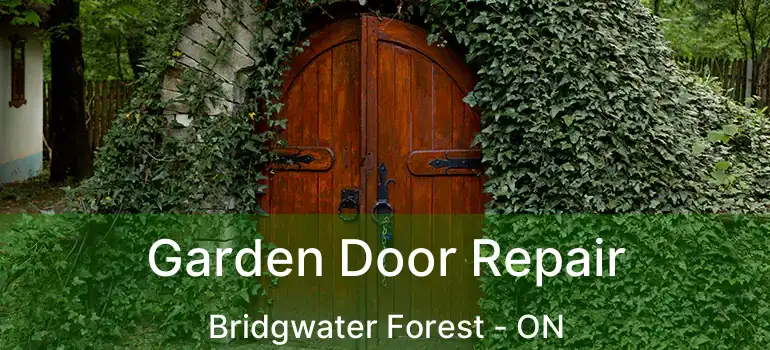  Garden Door Repair Bridgwater Forest - ON