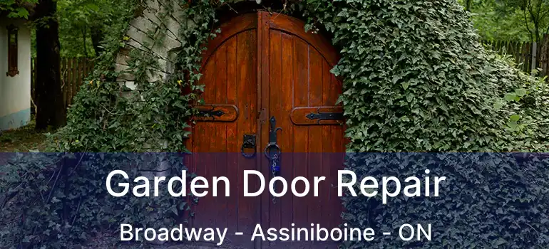  Garden Door Repair Broadway - Assiniboine - ON