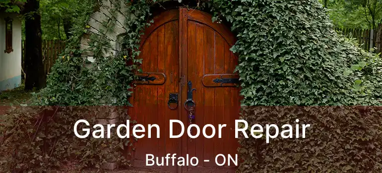  Garden Door Repair Buffalo - ON