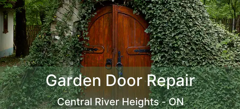  Garden Door Repair Central River Heights - ON