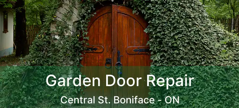  Garden Door Repair Central St. Boniface - ON