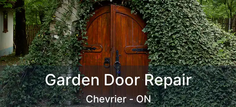  Garden Door Repair Chevrier - ON
