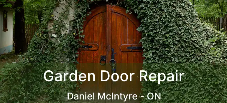  Garden Door Repair Daniel McIntyre - ON