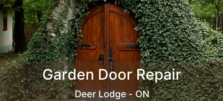  Garden Door Repair Deer Lodge - ON
