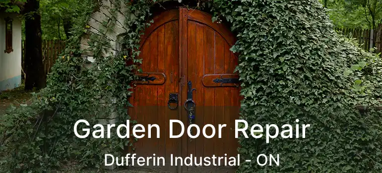  Garden Door Repair Dufferin Industrial - ON