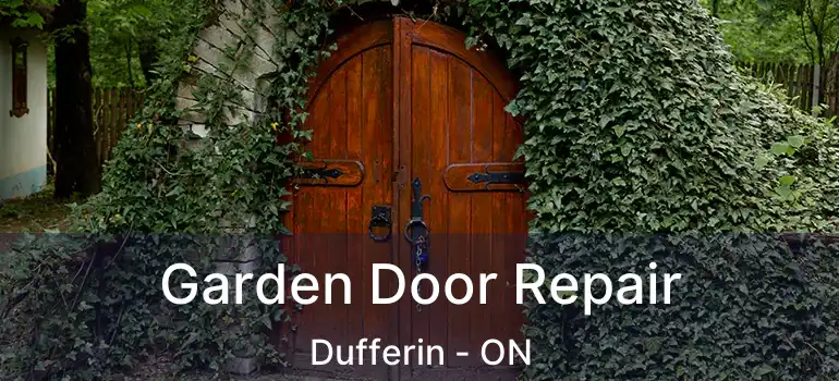  Garden Door Repair Dufferin - ON