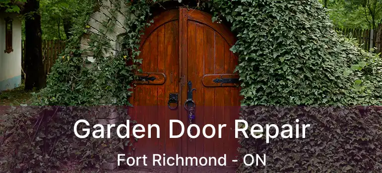  Garden Door Repair Fort Richmond - ON