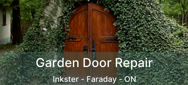  Garden Door Repair Inkster - Faraday - ON