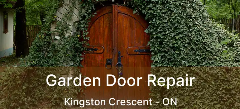  Garden Door Repair Kingston Crescent - ON