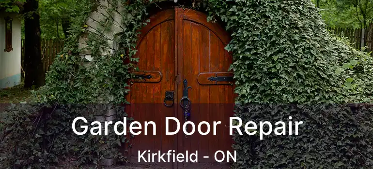  Garden Door Repair Kirkfield - ON