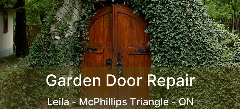  Garden Door Repair Leila - McPhillips Triangle - ON