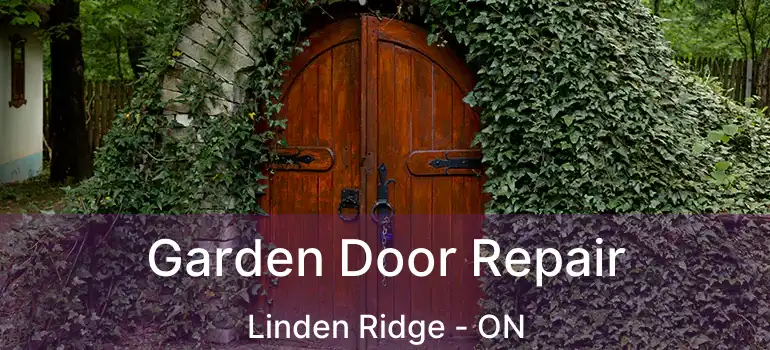  Garden Door Repair Linden Ridge - ON