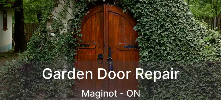  Garden Door Repair Maginot - ON