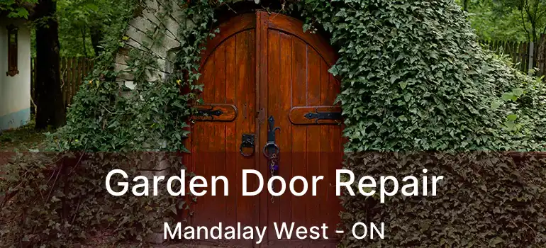  Garden Door Repair Mandalay West - ON