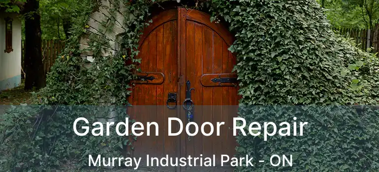  Garden Door Repair Murray Industrial Park - ON
