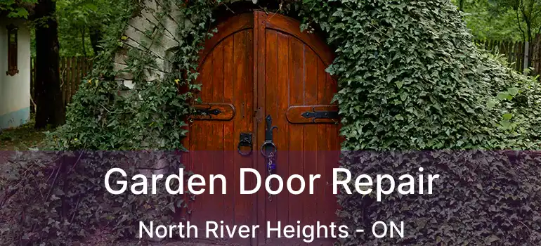  Garden Door Repair North River Heights - ON