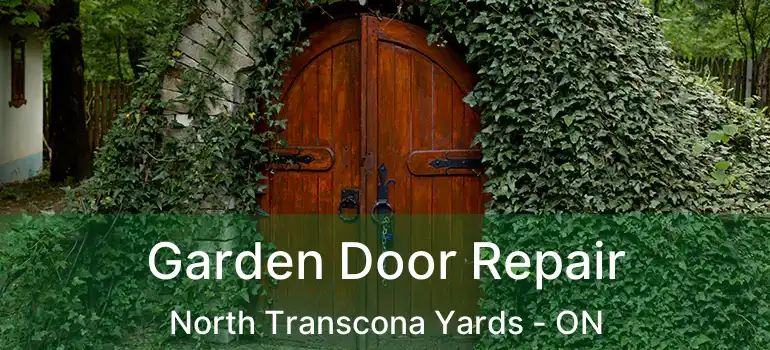  Garden Door Repair North Transcona Yards - ON