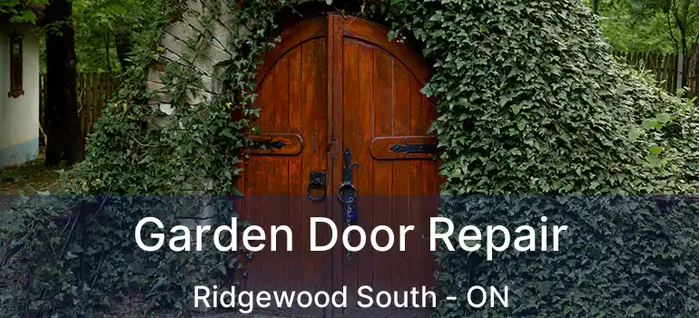  Garden Door Repair Ridgewood South - ON