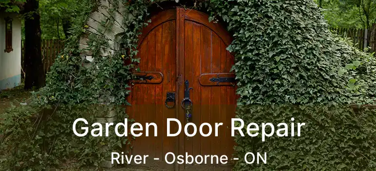  Garden Door Repair River - Osborne - ON
