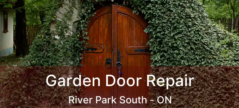  Garden Door Repair River Park South - ON