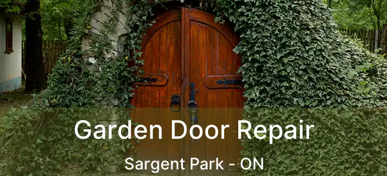  Garden Door Repair Sargent Park - ON