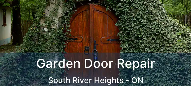  Garden Door Repair South River Heights - ON