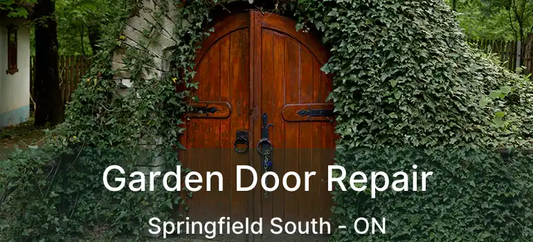  Garden Door Repair Springfield South - ON