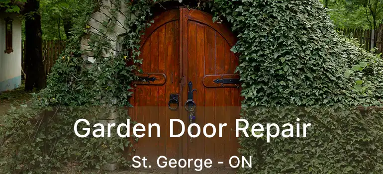  Garden Door Repair St. George - ON