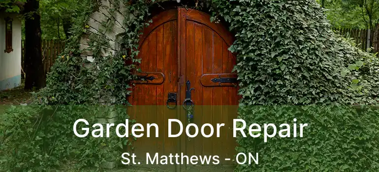  Garden Door Repair St. Matthews - ON